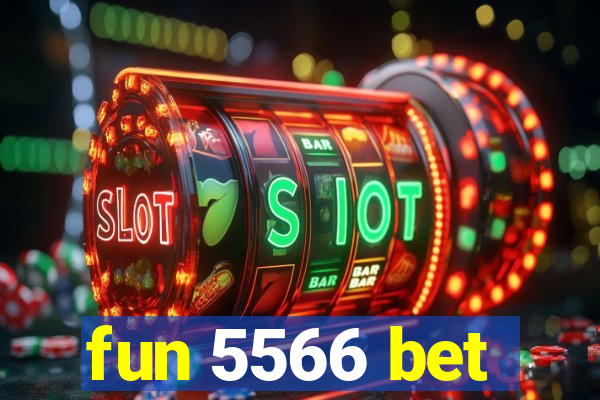 fun 5566 bet